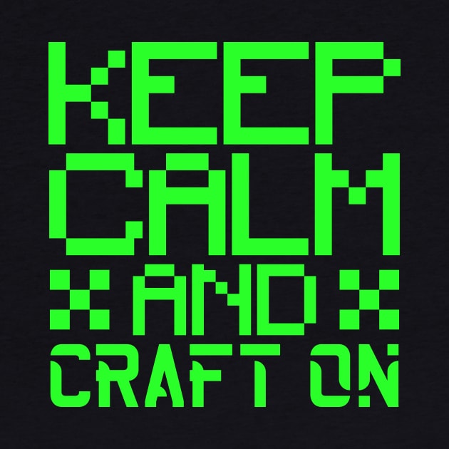 Keep calm and craft on by colorsplash